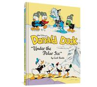 Carl Barks Walt Disney's Donald Duck Under the Polar Ice (Copertina rigida)