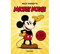 Walt Disney's Mickey Mouse. The ultimate history. 40th Anniversar