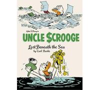 Walt Disney's Uncle Scrooge 30: Lost Beneath the Sea: the Complete Carl Barks Disney Library
