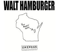 Walt Hamburger - You Aren't Here