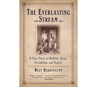 Walt Harrington The Everlasting Stream (Tascabile)