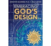 Walt Heyer Jennifer Bauwens Embracing God's Design (Tascabile)