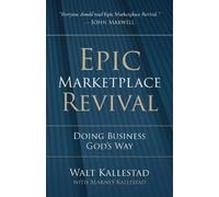 Walt Kallestad Epic Marketplace Revival (Tascabile)