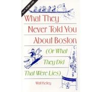 Walt Kelley What They Never Told You About Boston (Tascabile)