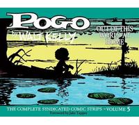 Pogo: The Complete Syndicated Comic Strips Vol. 5: 'out Of T His World At Home'