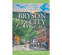 Walt Larimore, MD Bryson City Seasons (Tascabile)