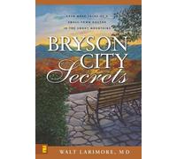 Walt Larimore, MD Bryson City Secrets (Tascabile)