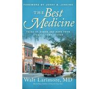 Walt Larimore MD, Jerry B. Jenkins - foreword Best Medicine (Copertina rigida)