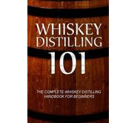 Walt McCrae Whiskey Distilling 101 (Tascabile)