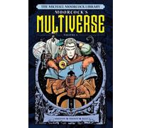 Walt Simonson The Michael Moorcock Library The Multiverse Vol (Copertina rigida)