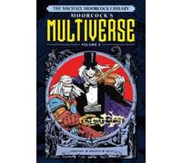 Walt Simonson The Michael Moorcock Library The Multiverse Vol (Copertina rigida)
