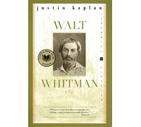 Justin Kaplan – Walt Whitman: A Life – Tascabile