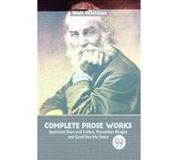 Walt Whitman Complete Prose Works Specimen Days and Collect, Novembe (Tascabile)