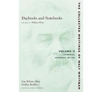 Walt Whitman Daybooks and Notebooks: Volume II (Tascabile)