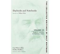 Walt Whitman Daybooks and Notebooks: Volume III (Tascabile)