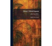 Walt Whitman: English Men of Letters