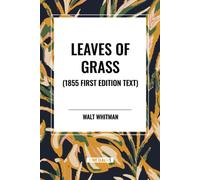 Walt Whitman Leaves of Grass (1855 First Edition Text) (Copertina rigida)