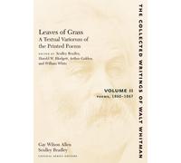 Walt Whitman Leaves of Grass, a Textual Variorum of the Printed Poem (Tascabile)