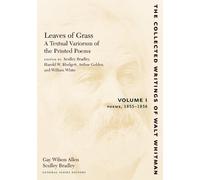 Walt Whitman Leaves of Grass, a Textual Variorum of the Printed Poem (Tascabile)