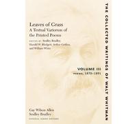 Walt Whitman Leaves of Grass, a Textual Variorum of the Printed Poem (Tascabile)