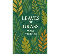 Walt Whitman Leaves Of Grass(Illustrated) (Tascabile)