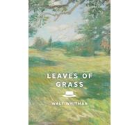 Walt Whitman Leaves of Grass (Signature Editions) (Tascabile)