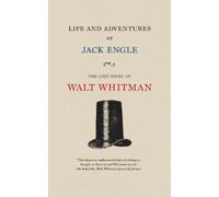 Walt Whitman Life and Adventures of Jack Engle (Tascabile) Iowa Whitman Series