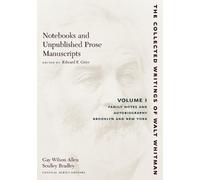 Walt Whitman Notebooks and Unpublished Prose Manuscripts: Volume I (Tascabile)