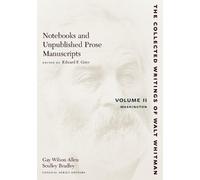 Walt Whitman Notebooks and Unpublished Prose Manuscripts: Volume II (Tascabile)