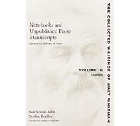 Walt Whitman Notebooks and Unpublished Prose Manuscripts: Volume III (Tascabile)