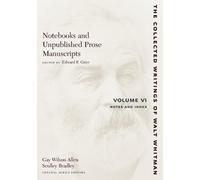 Walt Whitman Notebooks and Unpublished Prose Manuscripts: Volume VI (Tascabile)
