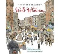Walt Whitman Poetry for Kids: Walt Whitman (Copertina rigida) Poetry for Kids