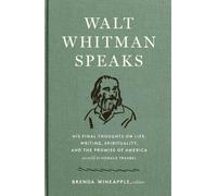 Walt Whitman Walt Whitman Speaks (Copertina rigida)