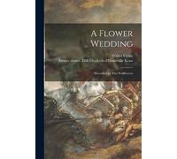 Walter 1845-1915 Crane A Flower Wedding (Tascabile)