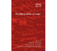 Walter A. Carnielli The Many Sides of Logic (Tascabile) Studies in Logic Series