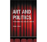 Walter A. Davis Art and Politics (Tascabile)