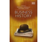 Walter A. Friedman Business History (Copertina rigida) Elgar Mini Series