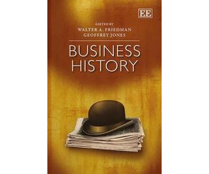 Walter A. Friedman Business History (Copertina rigida) Elgar Mini Series