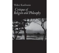 Walter A. Kaufmann Critique of Religion and Philosophy (Tascabile)