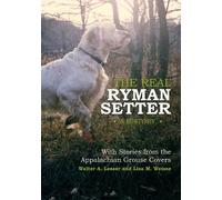 Walter A. Lesse The Real Ryman Setter: A History with Stories (Copertina rigida)