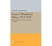 Walter A. McDougall France's Rhineland Policy, 1914-1924 (Tascabile)