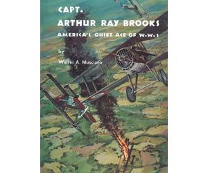 Walter A Musciano Captain Arthur Ray Brooks (Tascabile)