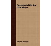 Walter A. Schneidet Experimental Physics For Colleges (Tascabile)