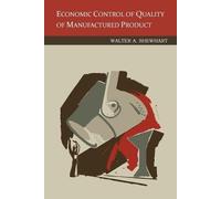 Walter a Shewhar Economic Control of Quality Of Manufactured Produc (Tascabile)