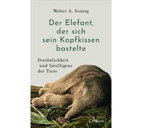 Walter A. Sonta Der Elefant, der sich sein Kopfkissen bastelte: Pers (Tascabile)