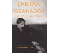 Walter Aaron Clark Enrique Granados (Copertina rigida)