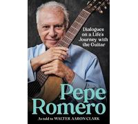 Walter Aaron Clark Pepe Romero Pepe Romero (Copertina rigida) Music