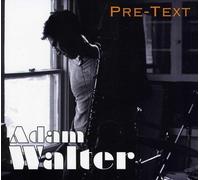Walter, Adam - Pre-Text
