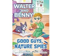 Walter and Benny: Good Guys, Nature Spies