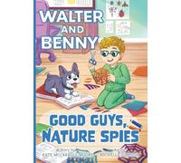 Walter and Benny: Good Guys, Nature Spies